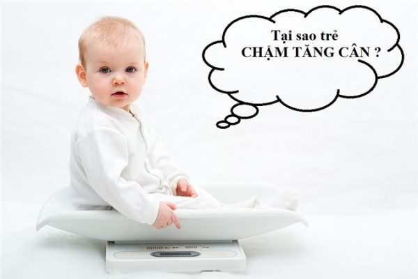 Tại sao trẻ chậm tăng cân